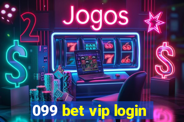 099 bet vip login